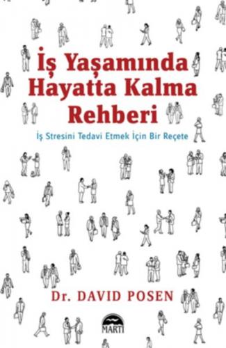 İş Yaşamında Hayatta Kalma Rehberi - David Posen - Martı Yayınları