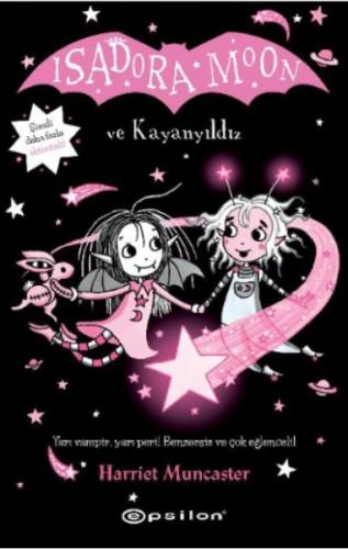 Isadora Moon ve Kayanyıldız - Harriet Muncaster - Epsilon Yayınları