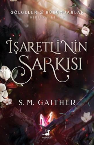 İşaretli’nin Şarkısı - S.M. Gaıther - Olimpos Yayınları