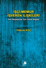 İşçi/Memur İşveren İlişkileri - Yıldırım Koç - Epos Yayınları