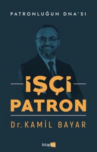 İşçi Patron - Kamil Bayar - Kitapita