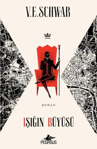 Işığın Büyüsü (Sihrin Tonları – 3) - V. E. Schwab - Pegasus Yayınları