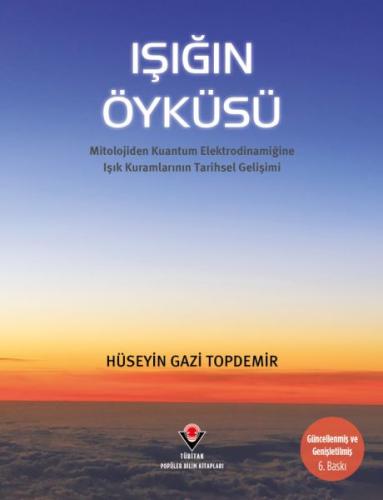 Işığın Öyküsü - Hüseyin Gazi Topdemir - TÜBİTAK Yayınları