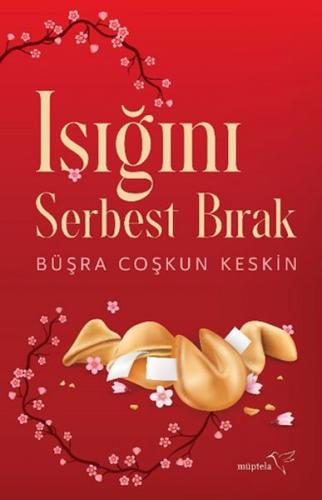 Işığını Serbest Bırak - Büşra Coşkun Keskin - Müptela Yayınları