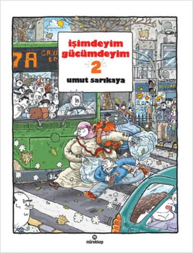 İşimdeyim Gücümdeyim 2 - Umut Sarıkaya - Mürekkep Basın Yayın