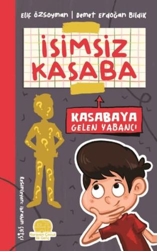 İsimsiz Kasaba - Kasabaya Gelen Yabancı - Elif Özsoyman - Karavan Çocu