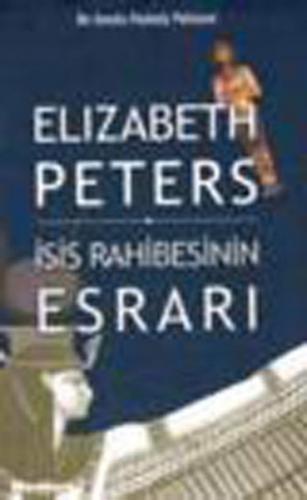 İsis Rahibesinin Esrarı - Elizabeth Peters - Maceraperest Kitaplar