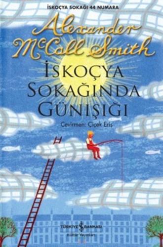 İskoç Sokağında Gün Işığı - Alexander McCall Smith - İş Bankası Kültür