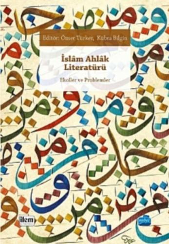 İslam Ahlak Literatürü - Kolektif - Nobel Akademik Yayıncılık