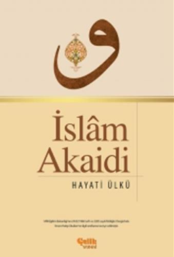 İslam Akaidi - Hayati Ülkü - Çelik Yayınevi