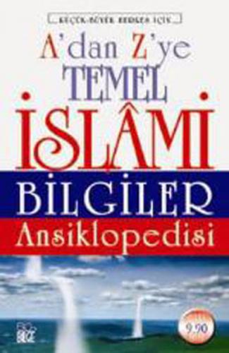 A'dan Z'ye Temel İslam Bilgiler Ansiklopedisi - Komisyon - Bilge Yayın