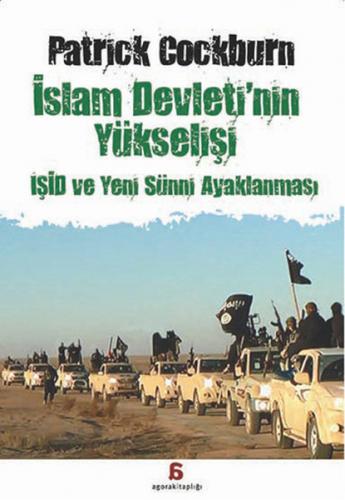 İslam Devleti'nin Yükselişi : IŞİD ve Yeni Sünni Ayaklanması - Patrick