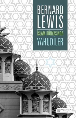 İslam Dünyasında Yahudiler - Bernard Lewis - Akıl Çelen Kitaplar