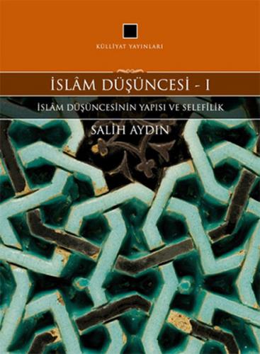 İslam Düşüncesi 1 - İslam Düşüncesinin Yapısı ve Selefilik - Salih Ayd