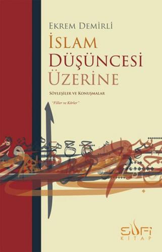 İslam Düşüncesi Üzerine - Ekrem Demirli - Sufi Kitap