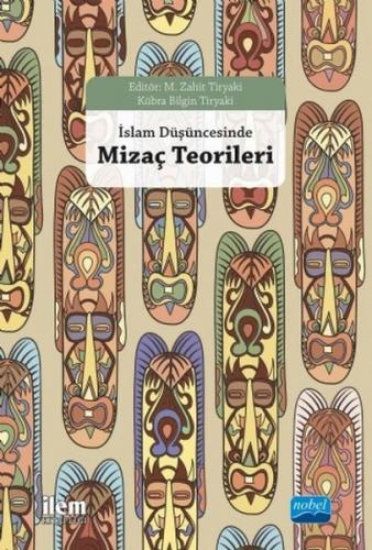 İslam Düşüncesinde Mizaç Teorileri - M. Zahit Tiryaki - Nobel Akademik