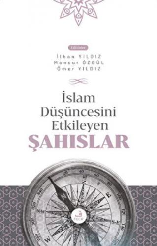 İslam Düşüncesini Etkileyen Şahıslar - İlhan Yıldız - Fecr Yayınları