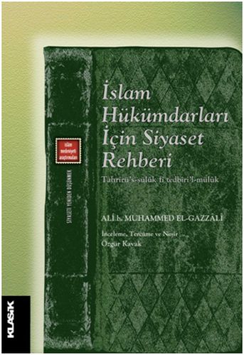 İslam Hükümdarları İçin Siyaset Rehberi - Ali b. Muhammed el-Gazzali -