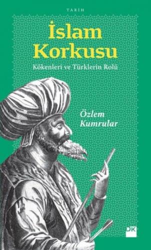 İslam Korkusu - Özlem Kumrular - Doğan Kitap