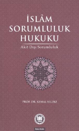 İslam Sorumluluk Hukuku - Kemal Yıldız - Marmara Üniversitesi İlahiyat