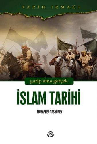 İslam Tarihi - Muzaffer Taşyürek - Düşün Yayıncılık