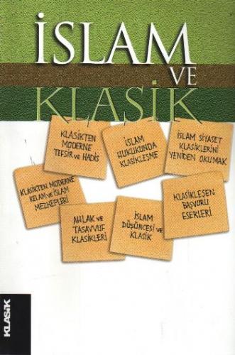 İslam ve Klasik - Kolektif - Klasik Yayınları