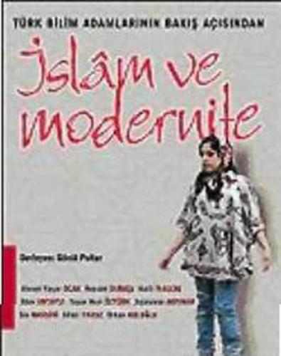 Türk Bilim Adamlarının Bakış Açısından İslam ve Modernite - Derleme - 