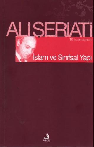 İslam ve Sınıfsal Yapı - Ali Şeriati - Fecr Yayınları