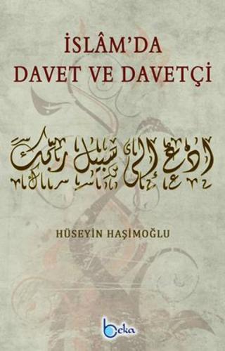 İslam'da Davet ve Davetçi - Hüseyin Haşimoğlu - Beka Yayınları