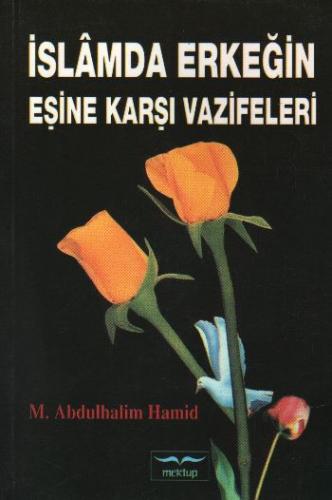 İslamda Erkeğin Eşine Karşı Vazifeleri - M. Abdulhalim Hamid - Mektup 