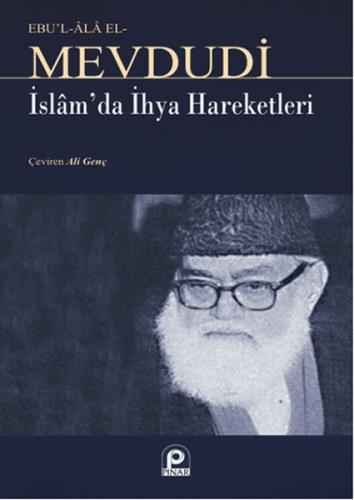 İslam'da İhya Hareketleri - Seyyid Ebu'l-A'la el-Mevdudi - Pınar Yayın