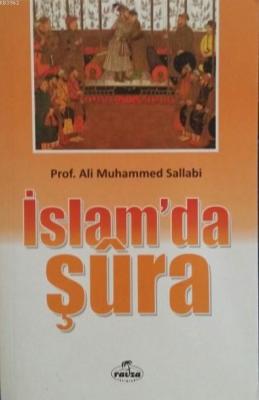 İslam'da Şura - Prof. Ali Muhammed Sallabi - Ravza Yayınları