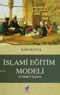 İslami Eğitim Modeli - Said Havva - Dua Yayınları