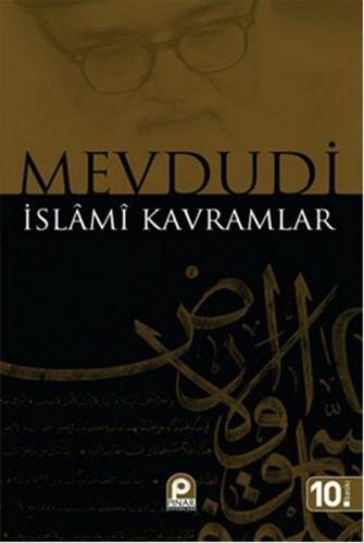 İslami Kavramlar - Seyyid Ebu'l-A'la el-Mevdudi - Pınar Yayınları