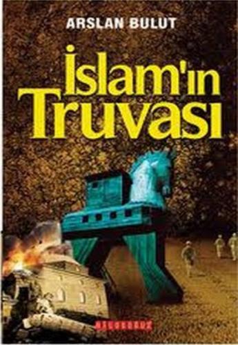 İslam'ın Truvası - Arslan Bulut - Bilgeoğuz Yayınları