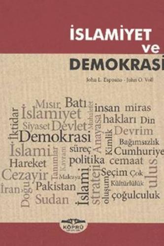 İslamiyet ve Demokrasi - John L. Esposito - Köprü Kitapları