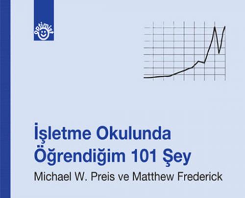 İşletme Okulunda Öğrendiğim 101 Şey (Ciltli) - Matthew Frederick - Opt