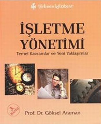 İşletme Yönetimi - Göksel Ataman - Türkmen Kitabevi - Akademik Kitapla