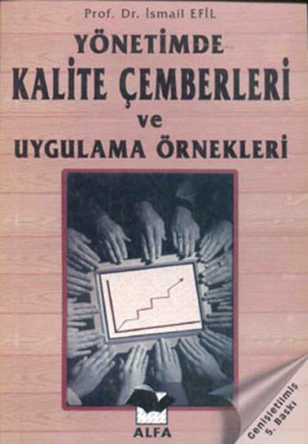 İşletmelerde Ekip Yönetimi ve Uygulamalı Örnekler - Prof. Dr. İsmail E