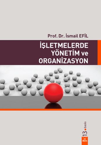 İşletmelerde Yönetim ve Organizasyon - İsmail Efil - Dora Basım Yayın