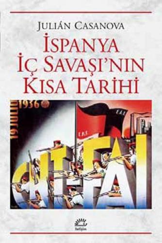 İspanya İç Savaşı'nın Kısa Tarihi - Julian Casanova - İletişim Yayınev