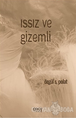 Issız ve Gizemli - Özgül S. Polat - Gece Kitaplığı