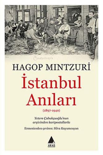 İstanbul Anıları - Hagop Mintzuri - Aras Yayıncılık