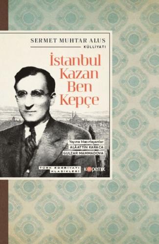 İstanbul Kazan Ben Kepçe - Sermet Muhtar Alus - Kopernik Kitap