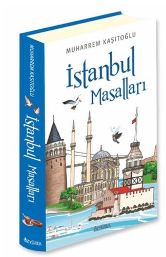 İstanbul Masalları (Ciltli) - Muharrem Kaşıtoğlu - Özyürek Yayınları