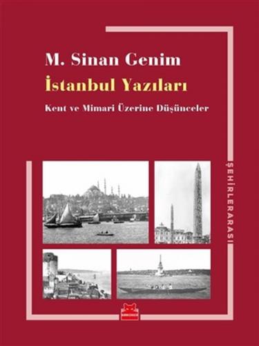 İstanbul Yazıları - M. Sinan Genim - Kırmızı Kedi Yayınevi