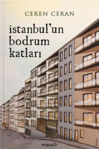 İstanbul'un Bodrum Katları - Ceren Ceran - Masa Kitap