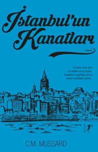 İstanbul'un Kanatları - C. M. Mussard - Artemis Yayınları