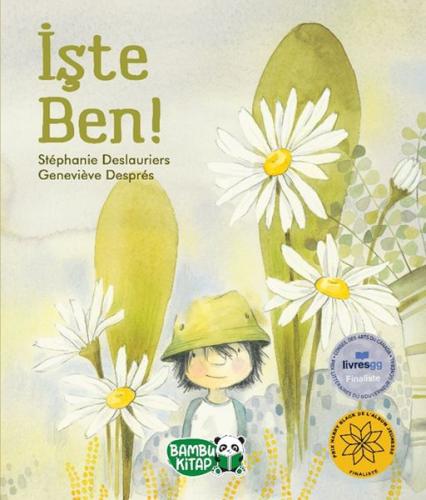 İşte Ben - Stephanie Deslauriers - Bambu Kitap