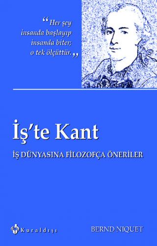 İş'te Kant - Bernd Niquet - Kuraldışı Yayınevi